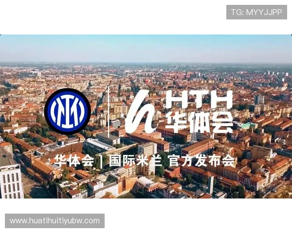 华体会网站赞助国米的合作对提升用户体验和品牌忠诚度的具体策略 华体会网站赞助国米的合作对提升用户体验和品牌忠诚度的具体策略